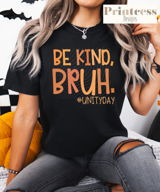Be Kind Bruh