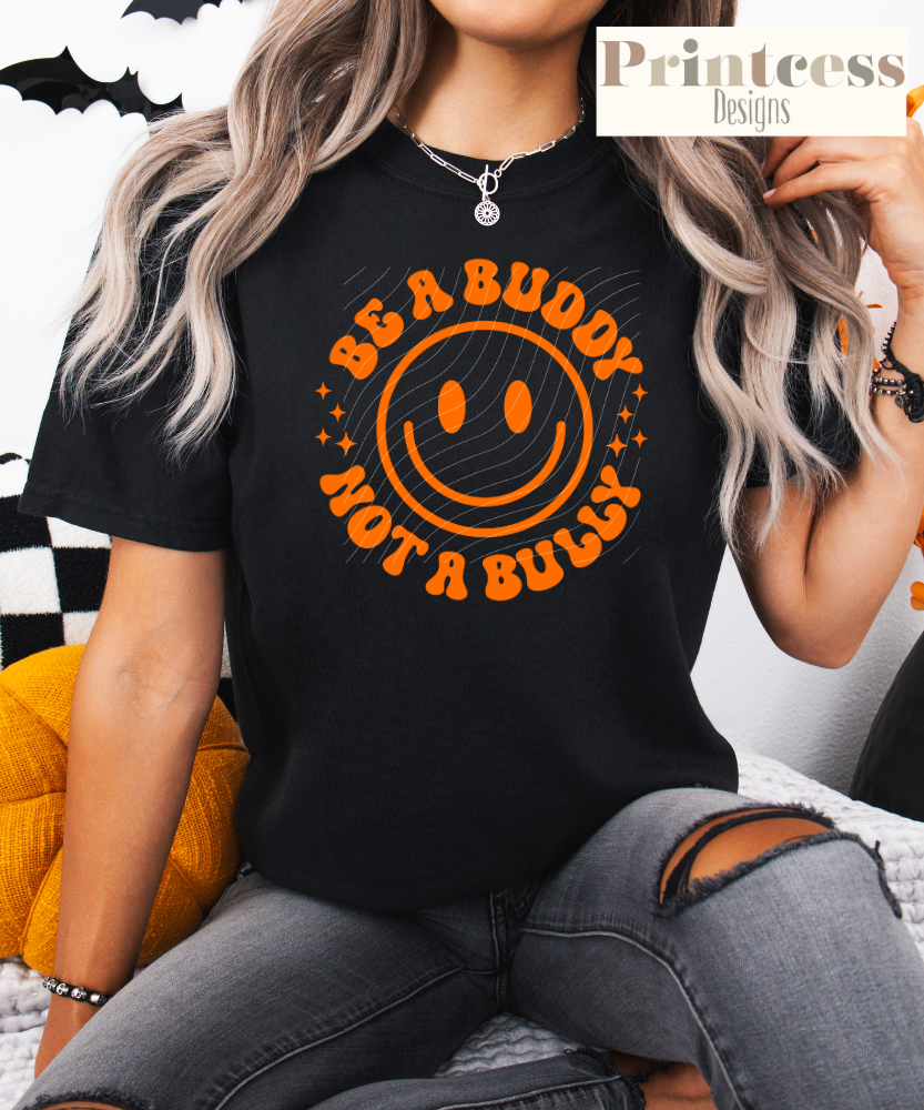 Be a Buddy Not a Bully Orange Font